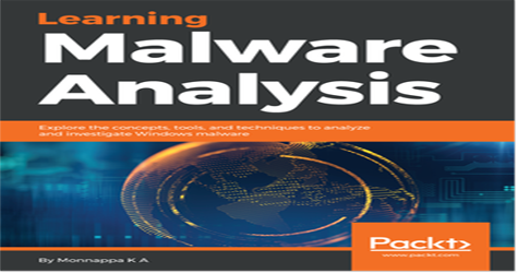 A Book Review of “Learning Malware Analysis” by Monnappa KA